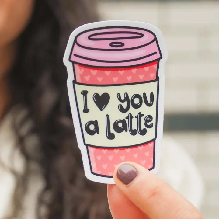 Big Moods, I Love You A Latte Coffee Cup Vinyl Sticker - Boutique Dandelion