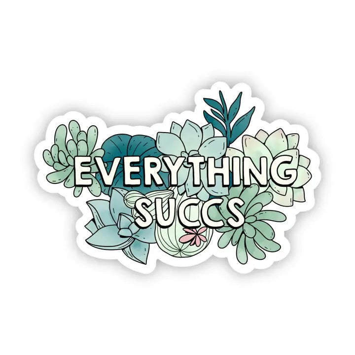 Big Moods, Everything Succs Plant Vinyl Sticker