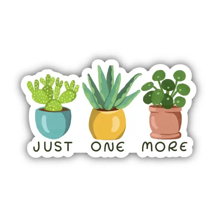 Big Moods, Just One More Plant Vinyl Sticker